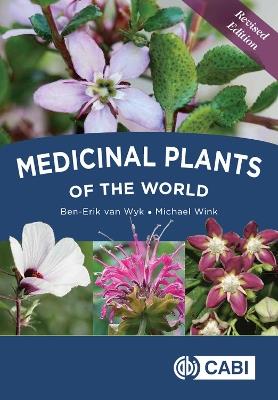 Medicinal Plants of the World - Ben-Erik van Wyk,Michael Wink - cover
