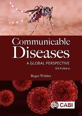 Communicable Diseases: A Global Perspective - Roger Webber - cover