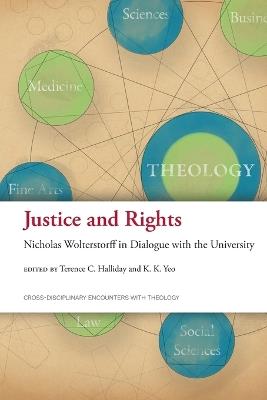 Justice and Rights: Nicholas Wolterstorff in Dialogue with the University - cover