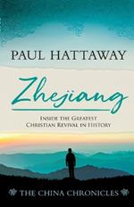 Zhejiang: Inside the Greatest Christian Revival in History