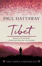 Tibet: Inside the Greatest Christian Revival in History