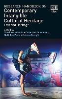 Research Handbook on Contemporary Intangible Cultural Heritage: Law and Heritage - cover