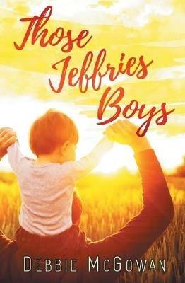 Those Jeffries Boys - Debbie McGowan - cover