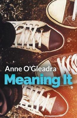 Meaning It - Anne O'Gleadra - cover