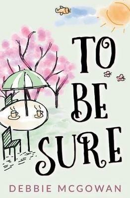To Be Sure - Debbie McGowan - cover