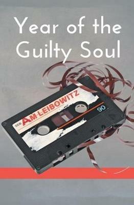 Year of the Guilty Soul - A M Leibowitz - cover