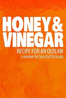 Honey & Vinegar: Recipe for an Outlaw - Sossity Chiricuzio - cover