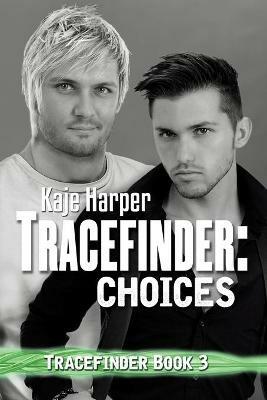 Tracefinder: Choices - Kaje Harper - cover