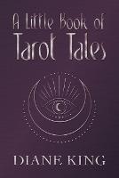A Little Book of Tarot Tales - Diane King - cover