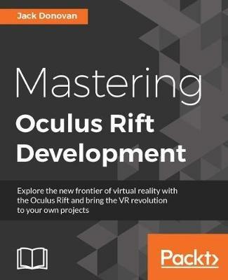 Mastering Oculus Rift Development - Jack Donovan - cover