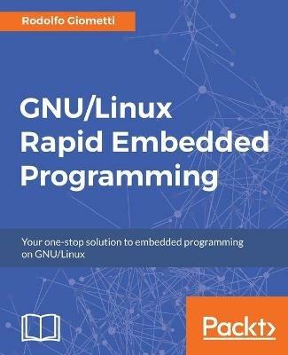 GNU/Linux Rapid Embedded Programming - Rodolfo Giometti - cover