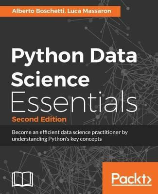 Python Data Science Essentials - - Alberto Boschetti,Luca Massaron - cover