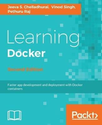 Learning Docker - - Jeeva S. Chelladhurai,Vinod Singh,Pethuru Raj - cover