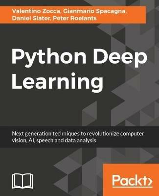 Python Deep Learning - Valentino Zocca,Gianmario Spacagna,Daniel Slater - cover