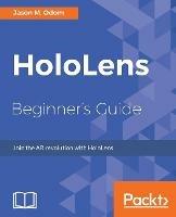 HoloLens Beginner's Guide - Jason Odom - cover
