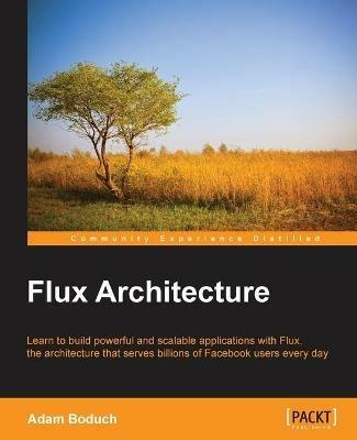 Flux Architecture - Adam Boduch - cover