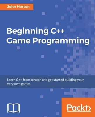 Beginning C++ Game Programming - John Horton - cover