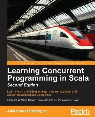 Learning Concurrent Programming in Scala - - Aleksandar Prokopec - cover