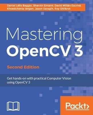 Mastering OpenCV 3 - - Daniel Lelis Baggio,Shervin Emami,David Millan Escriva - cover