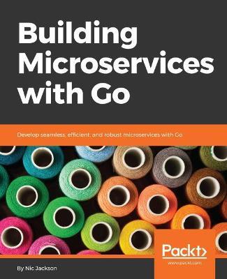 Building Microservices with Go - Nic Jackson - cover