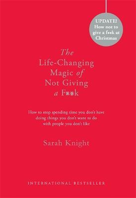 The Life-Changing Magic of Not Giving a F**k: Gift Edition - Sarah Knight - cover