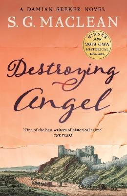 Destroying Angel: Winner of the 2019 CWA Historical Dagger - S. G. MacLean - cover