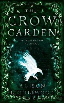 The Crow Garden - Alison Littlewood - cover