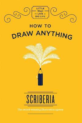 How to Draw Anything - Scriberia - cover