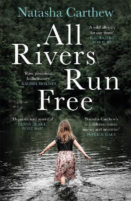 All Rivers Run Free - Natasha Carthew - cover
