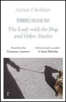 The Lady with the Dog and Other Stories (riverrun editions): a beautiful new edition of Chekhov's short fiction, translated by Constance Garnett - Anton Chekhov - cover