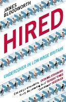Hired: Six Months Undercover in Low-Wage Britain - James Bloodworth - cover