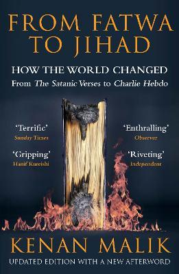 From Fatwa to Jihad: How the World Changed: The Satanic Verses to Charlie Hebdo - Kenan Malik - cover