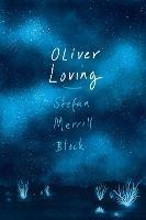 Oliver Loving - Stefan Merrill Block - cover
