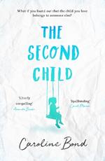 The Second Child: A breath-taking debut novel about the bond of family and the limits of love