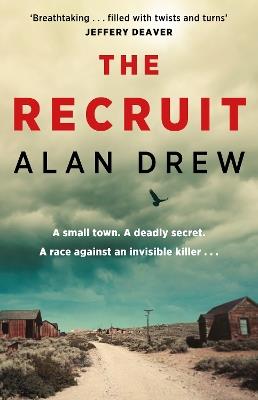 The Recruit: 'Everything a great thriller should be' Lee Child - Alan Drew - cover