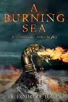 A Burning Sea - Theodore Brun - cover
