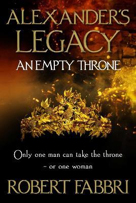 An Empty Throne: 'Hugely enjoyable' Conn Iggulden - Robert Fabbri - cover