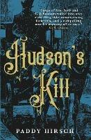 Hudson's Kill - Paddy Hirsch - cover