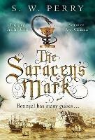 The Saracen's Mark: The spellbinding novel of intrigue and betrayal from the bestselling historical crime series, perfect for fans of S J Parris and Shardlake