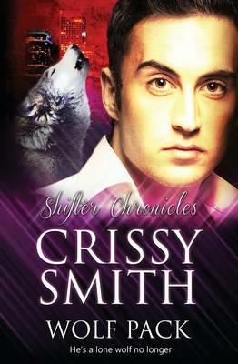 Shifter Chronicles: Wolf Pack - Crissy Smith - cover