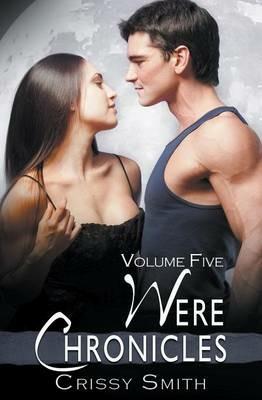 Were Chronicles: Vol 5 - Crissy Smith - cover