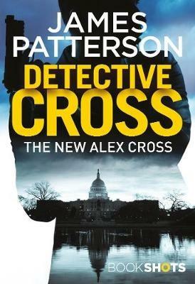Detective Cross: BookShots - James Patterson - cover
