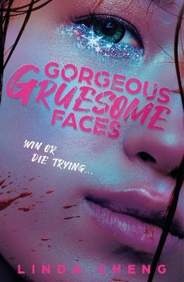 Gorgeous Gruesome Faces: K-pop rivalry meets twisted body horror in a creepy Halloween read - Linda Cheng - cover