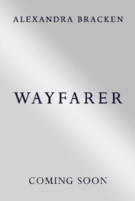 Wayfarer: Book 2: A riveting time-slip YA romantasy from the bestselling author of Lore - Alexandra Bracken - cover