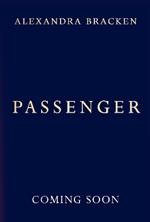 Passenger: Book 1: A riveting time-slip YA romantasy from the bestselling author of Lore