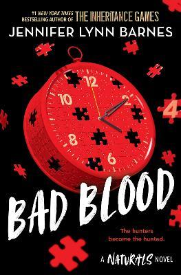 The Naturals: Bad Blood: Book 4 in this unputdownable mystery series from the author of The Inheritance Games - Jennifer Lynn Barnes - cover