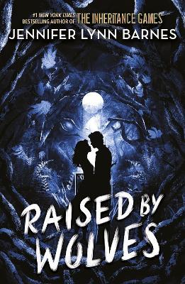 Raised by Wolves: Book 1 - Jennifer Lynn Barnes - cover