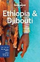 Lonely Planet Ethiopia & Djibouti - Lonely Planet,Jean-Bernard Carillet,Anthony Ham - cover