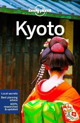 Lonely Planet Kyoto - Lonely Planet,Kate Morgan,Rebecca Milner - cover