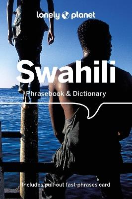 Lonely Planet Swahili Phrasebook & Dictionary - Lonely Planet,Martin Benjamin - cover